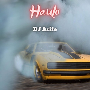 Dj Arife - Haulo (Remix) скачать
